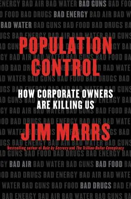 Controlul populației: Cum ne omoară proprietarii corporațiilor - Population Control: How Corporate Owners Are Killing Us