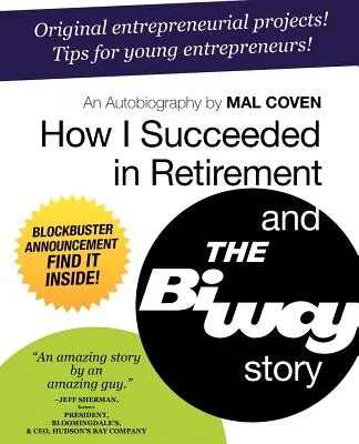 Cum am reușit la pensie și povestea Biway (How I Succeeded in Retirement and the Biway Story) - How I Succeeded in Retirement and the Biway Story