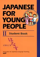 Japoneză pentru tineri 2: Carte pentru elevi - Japanese For Young People 2: Student Book