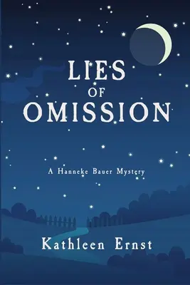 Minciuni de omisiune: Un mister Hanneke Bauer - Lies of Omission: A Hanneke Bauer Mystery