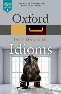 Dicționar Oxford de expresii idiomatice - Oxford Dictionary of Idioms