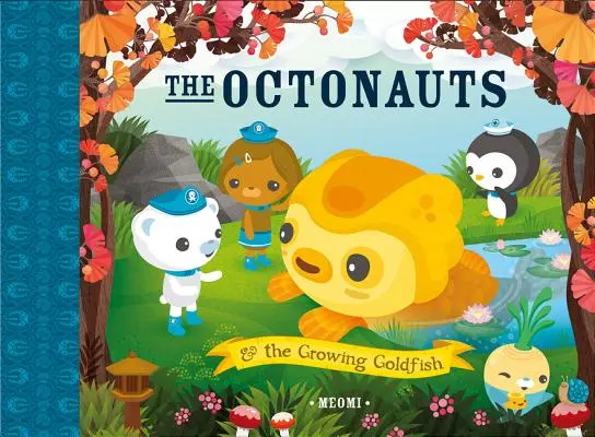 Octonauții și peștișorul auriu în creștere - The Octonauts and the Growing Goldfish