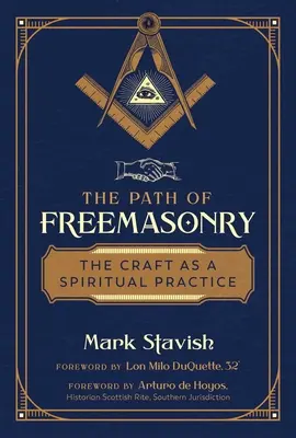 Calea francmasoneriei: Meșteșugul ca practică spirituală - The Path of Freemasonry: The Craft as a Spiritual Practice