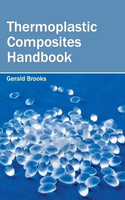 Manual de materiale compozite termoplastice - Thermoplastic Composites Handbook
