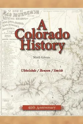 O istorie a statului Colorado, ediția a 10-a - A Colorado History, 10th Edition