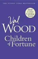 Children of Fortune - O nouă saga de familie puternică de la autoarea bestsellerului Sunday Times - Children of Fortune - A powerful new family saga from the Sunday Times bestselling author