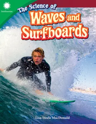 Știința valurilor și a plăcilor de surf - The Science of Waves and Surfboards