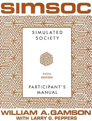 Simsoc: Societatea simulată, Manualul participantului: Ediția a cincea (Manualul participantului) - Simsoc: Simulated Society, Participant's Manual: Fifth Edition (Participant's Manual)