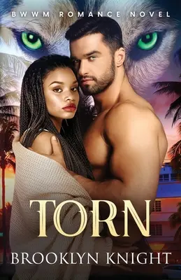 Torn: O poveste de dragoste BWWM - Torn: A BWWM Romance