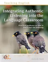 Integrarea ascultării autentice în clasa de limbi străine - Integrating Authentic Listening into the Language Classroom