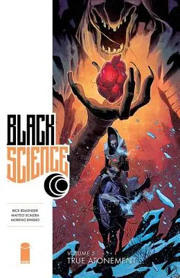 Știința neagră Volumul 5: Adevărata ispășire - Black Science Volume 5: True Atonement