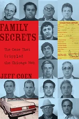 Secrete de familie: Cazul care a paralizat mafia din Chicago - Family Secrets: The Case That Crippled the Chicago Mob