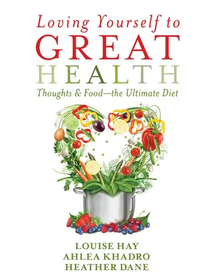 Să te iubești pe tine însuți pentru o mare sănătate - Loving Yourself to Great Health