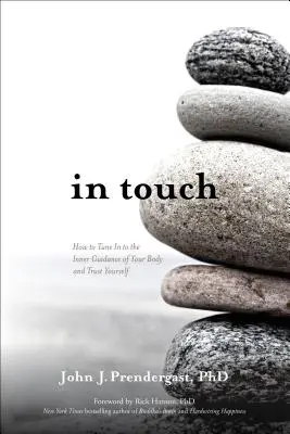 În contact: Cum să te conectezi la ghidarea interioară a corpului tău și să ai încredere în tine - In Touch: How to Tune in to the Inner Guidance of Your Body and Trust Yourself