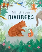 Atenție la maniere - Mind Your Manners