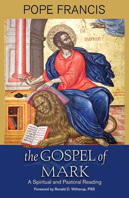 Evanghelia după Marcu: o lectură spirituală și pastorală - The Gospel of Mark: A Spiritual and Pastoral Reading