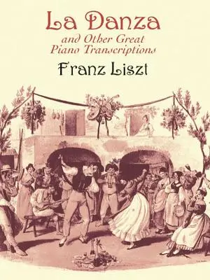 La Danza și alte mari transcripții pentru pian - La Danza and Other Great Piano Transcriptions