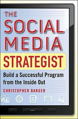 The Social Media Strategist: Construiți un program de succes din interior spre exterior - The Social Media Strategist: Build a Successful Program from the Inside Out