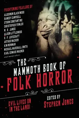 The Mammoth Book of Folk Horror: Răul trăiește în țară! - The Mammoth Book of Folk Horror: Evil Lives on in the Land!