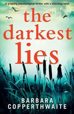 The Darkest Lies: Un thriller psihologic captivant cu o întorsătură șocantă - The Darkest Lies: A gripping psychological thriller with a shocking twist