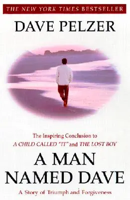 Un bărbat pe nume Dave: o poveste de triumf și iertare - A Man Named Dave: A Story of Triumph and Forgiveness