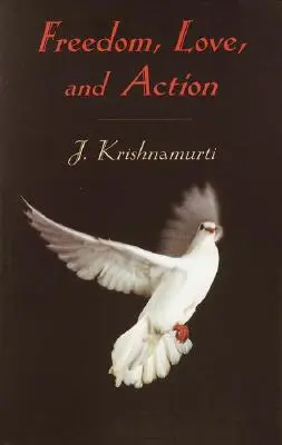 Libertate, iubire și acțiune - Freedom, Love, and Action