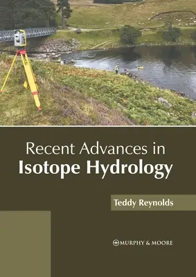 Avansuri recente în hidrologia izotopică - Recent Advances in Isotope Hydrology