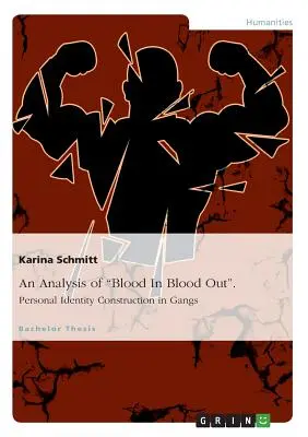 O analiză a cărții Blood In Blood Out. Construirea identității personale în bande - An Analysis of Blood In Blood Out. Personal Identity Construction in Gangs