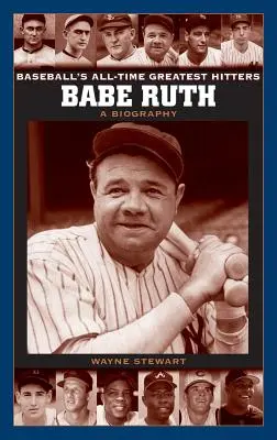 Babe Ruth: o biografie - Babe Ruth: A Biography