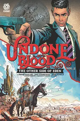 Undone by Blood Vol. 2: Sau cealaltă parte a Edenului - Undone by Blood Vol. 2: Or the Other Side of Eden