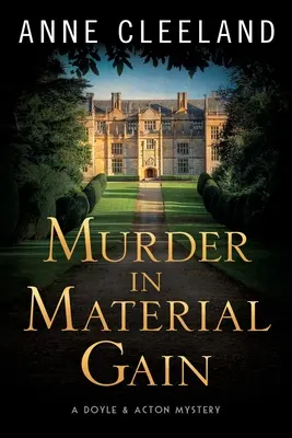 Murder in Material Gain: Un mister Doyle & Acton - Murder in Material Gain: A Doyle & Acton Mystery