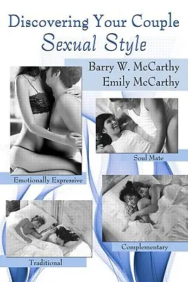 Descoperirea stilului sexual al cuplului: Împărtășirea dorinței, plăcerii și satisfacției - Discovering Your Couple Sexual Style: Sharing Desire, Pleasure, and Satisfaction