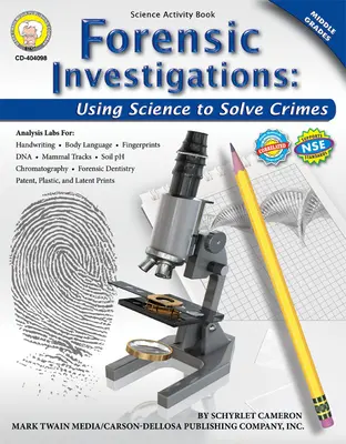Forensic Investigations, Grades 6 - 8: Utilizarea științei pentru rezolvarea crimelor - Forensic Investigations, Grades 6 - 8: Using Science to Solve Crimes