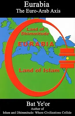 Eurabia: Axa euro-arabă - Eurabia: The Euro-Arab Axis