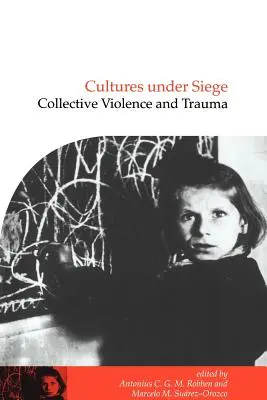 Culturi sub asediu: Violență colectivă și traumă - Cultures Under Siege: Collective Violence and Trauma