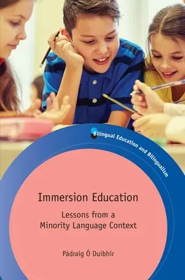 Educația prin imersiune: Lecții din contextul unei limbi minoritare - Immersion Education: Lessons from a Minority Language Context
