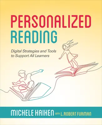 Lectura personalizată: Strategii și instrumente digitale pentru sprijinirea tuturor elevilor - Personalized Reading: Digital Strategies and Tools to Support All Learners