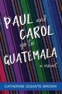 Paul și Carol merg în Guatemala - Paul and Carol Go to Guatemala