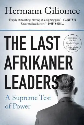 Ultimii lideri afrikaneri: Un test suprem al puterii - The Last Afrikaner Leaders: A Supreme Test of Power