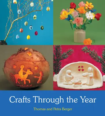 Meșteșuguri de-a lungul anului - Crafts Through the Year