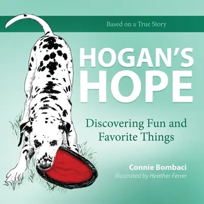 Speranța lui Hogan: Descoperirea distracției și a lucrurilor preferate - Hogan's Hope: Discovering Fun and Favorite Things