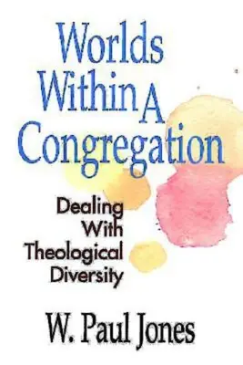 Lumile din interiorul unei congregații - Worlds Within a Congregation