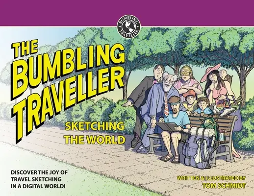 Călătorul incompetent: Schițând lumea - The Bumbling Traveller: Sketching The World