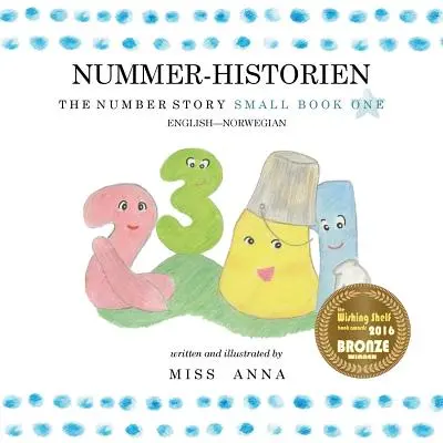 The Number Story 1 NUMMER-HISTORIEN: Small Book One engleză-norvegiană - The Number Story 1 NUMMER-HISTORIEN: Small Book One English-Norwegian