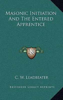 Inițierea masonică și ucenicul intrat - Masonic Initiation and the Entered Apprentice