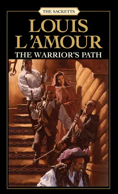 Calea războinicului: The Sacketts - The Warrior's Path: The Sacketts