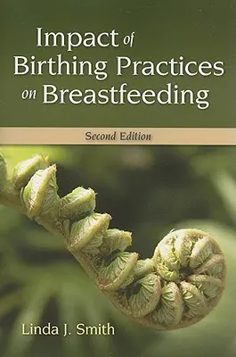 Impactul practicilor de naștere asupra alăptării 2e - Impact of Birth Practices on Breastfeeding 2e