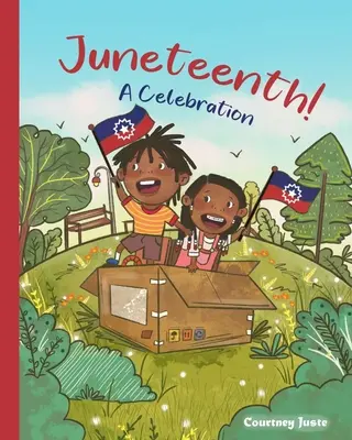 Juneteenth! O sărbătoare - Juneteenth! A Celebration