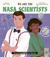 Prietenii schimbă lumea: Noi suntem oamenii de știință de la NASA - Friends Change the World: We Are the NASA Scientists