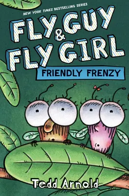 Fly Guy și Fly Girl: Frenezie prietenească - Fly Guy and Fly Girl: Friendly Frenzy